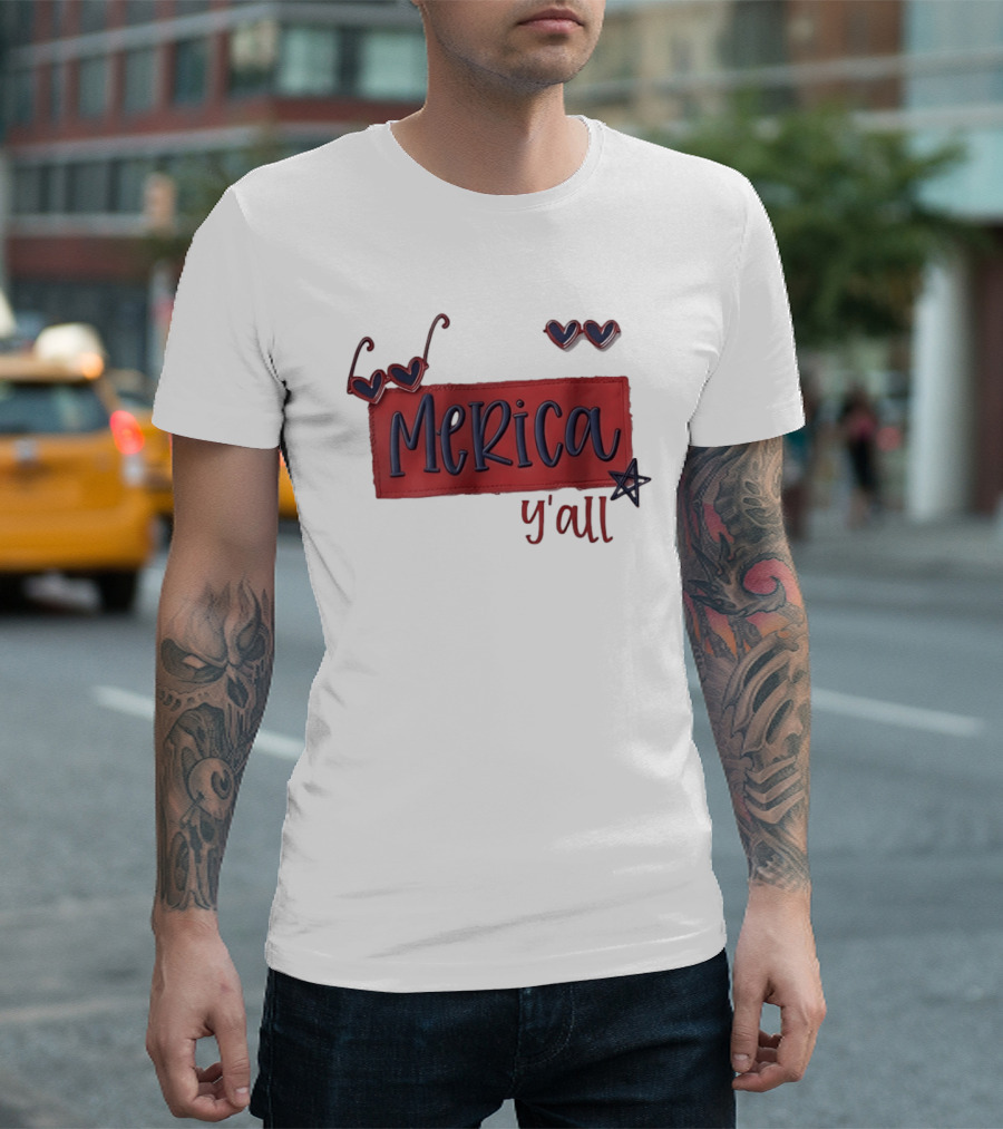 Merica Y'all Patriotic Heart Sunglasses Red Blue Star Fourth Of July T-Shirt