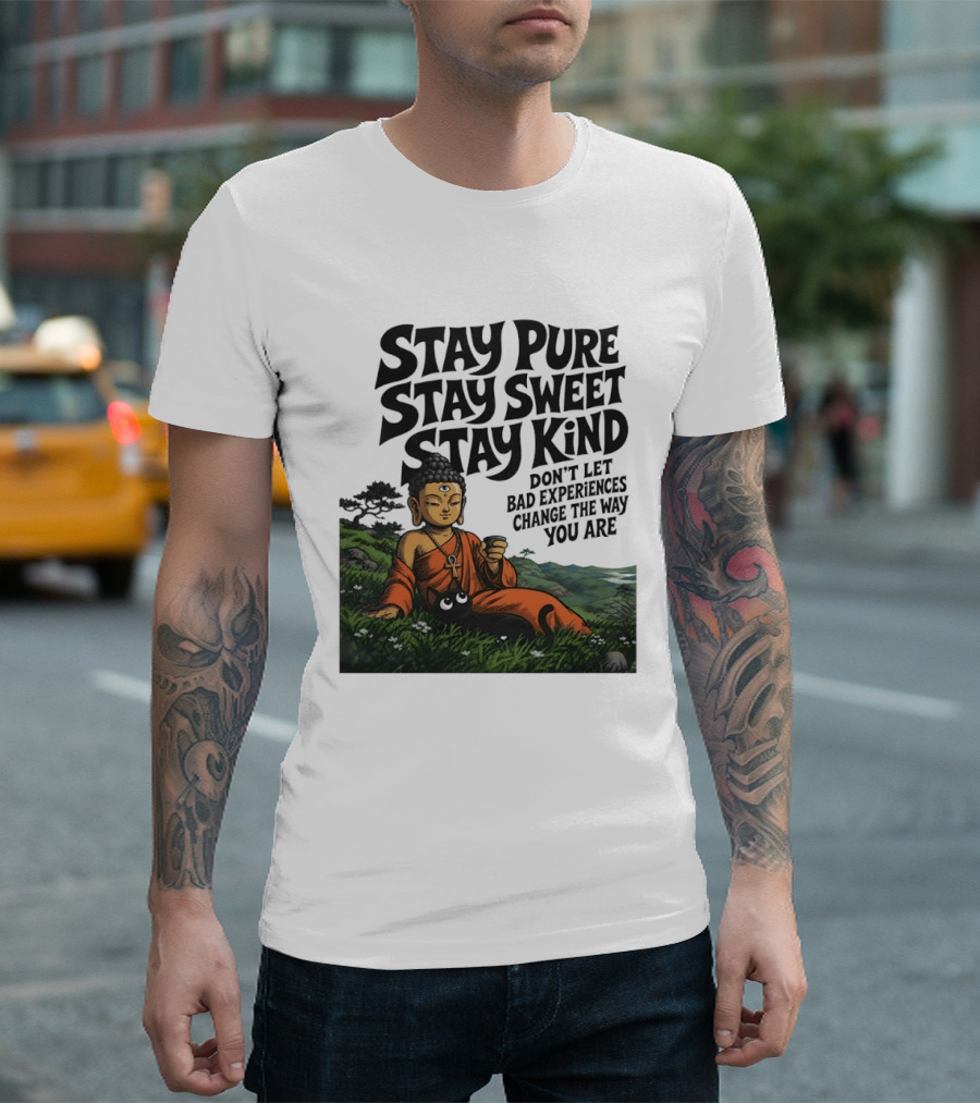 Stay Pure Stay Sweet Stay Kind Buddha Meditation With Cat Don't Let Bad Experiences Change The Way You Are T-Shirt