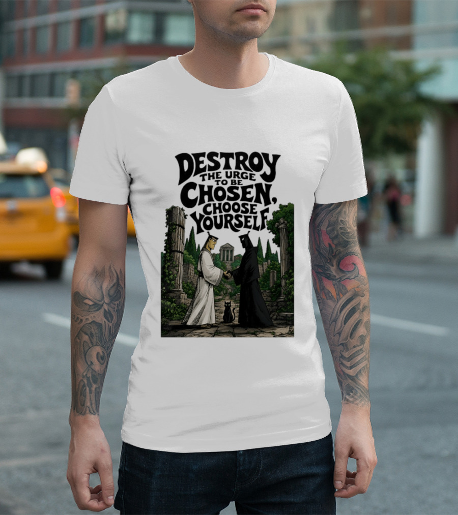 Destroy The Urge To Be Chosen Choose Yourself Samurai Jack Ancient Ruins Scene T-Shirt