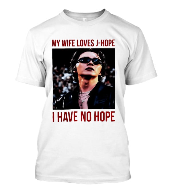 My Wife Loves J Hope I Have No Hope Fan Humor With Sunglasses Image T-Shirt