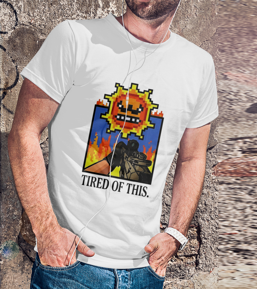 Tired Of This Pixel Sun Fire Gaming Weapon Retro Aesthetic T-Shirt