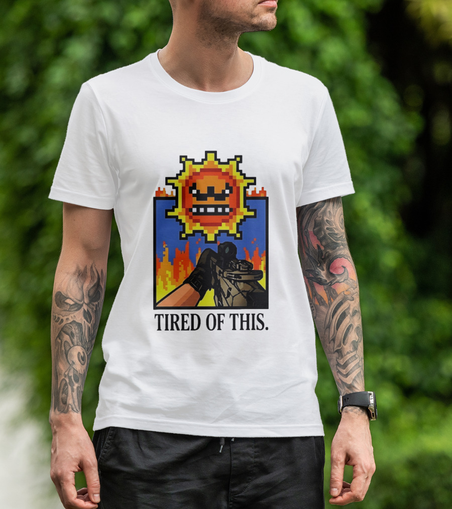Tired Of This Pixel Sun Fire Gaming Weapon Retro Aesthetic T-Shirt