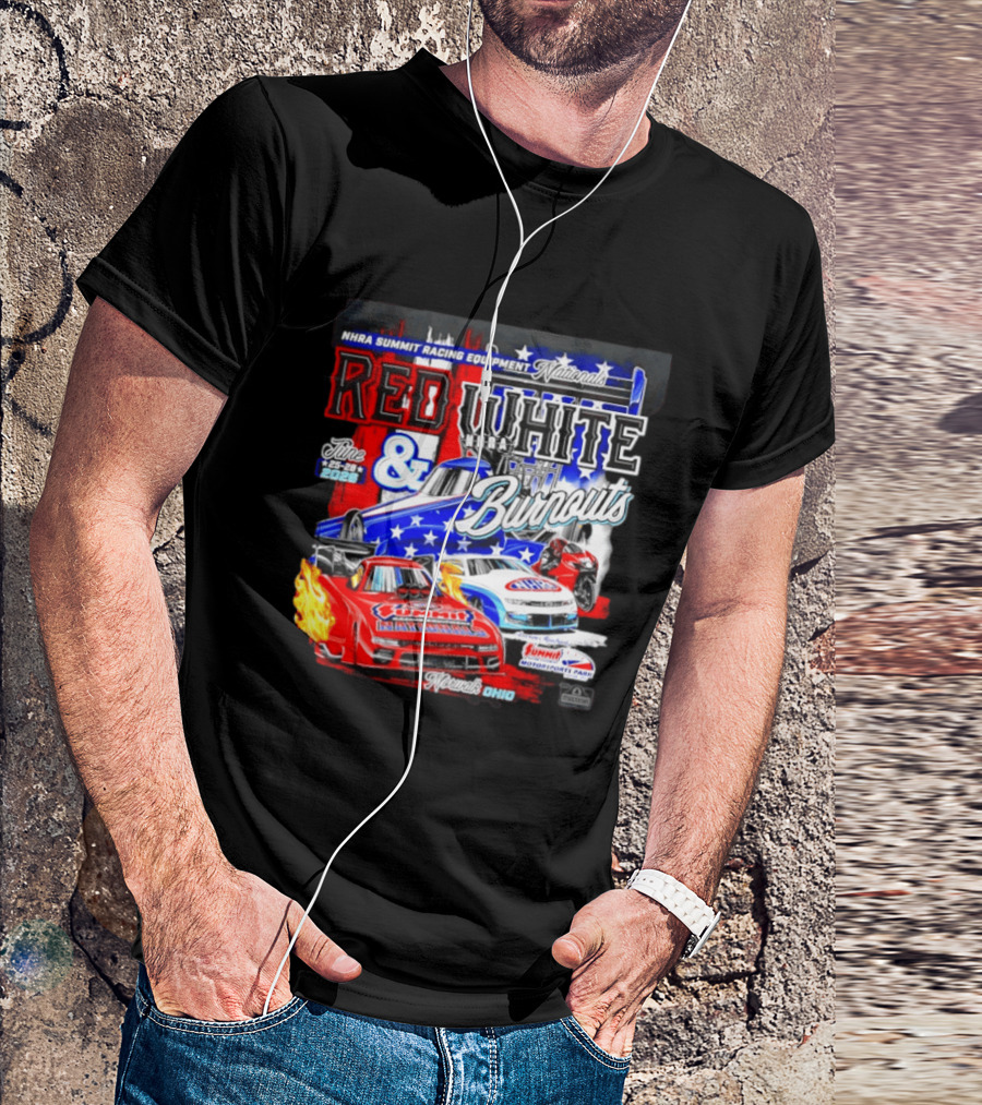 2026 NHRA Summit Racing Equipment Nationals Red White Burnouts June 25 28 Summit Motorsports Park Norwalk Ohio T-Shirt