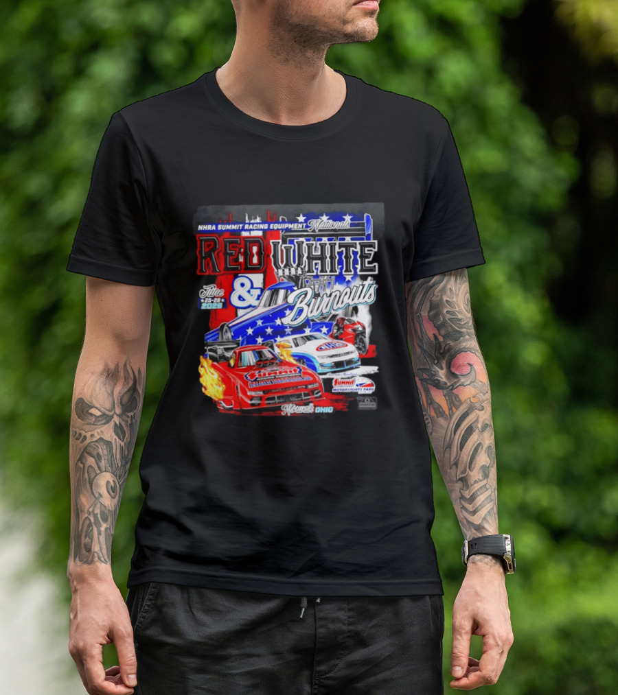 2026 NHRA Summit Racing Equipment Nationals Red White Burnouts June 25 28 Summit Motorsports Park Norwalk Ohio T-Shirt