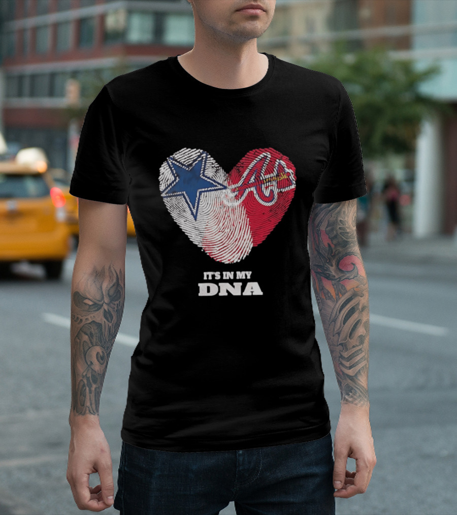 Dallas Cowboys Atlanta Braves Heart It's In My DNA Fingerprint T-Shirt