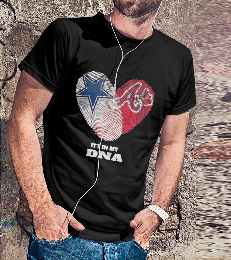 Dallas Cowboys Atlanta Braves Heart It's In My DNA Fingerprint T-Shirt