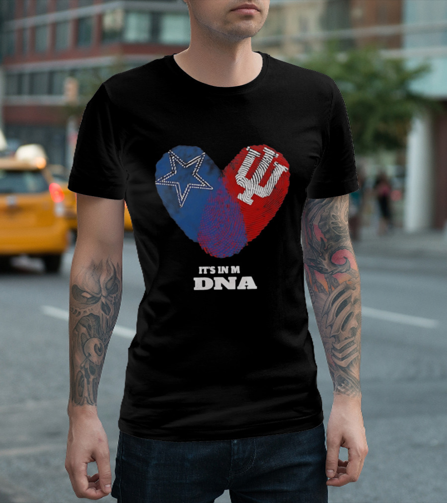 Dallas Cowboys Star And Indiana Hoosiers IU Heart It's In My DNA T-Shirt