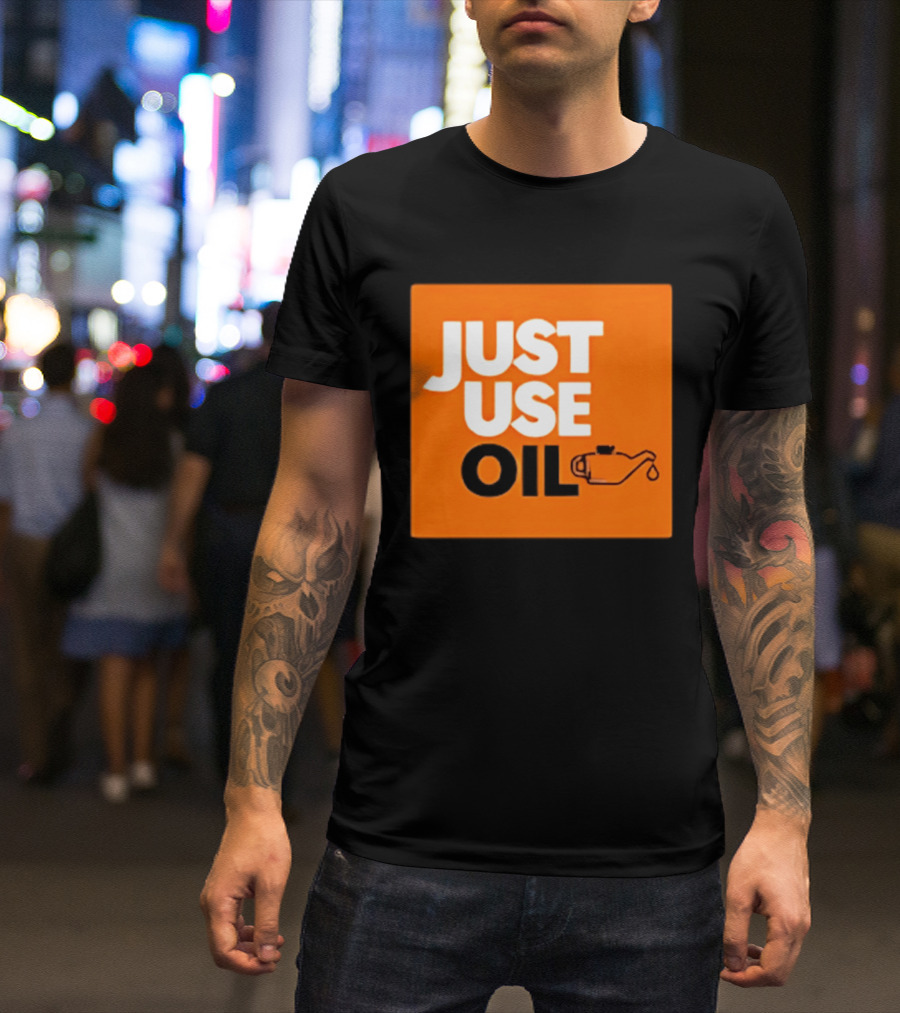 Just Use Oil Orange Oil Can T-Shirt