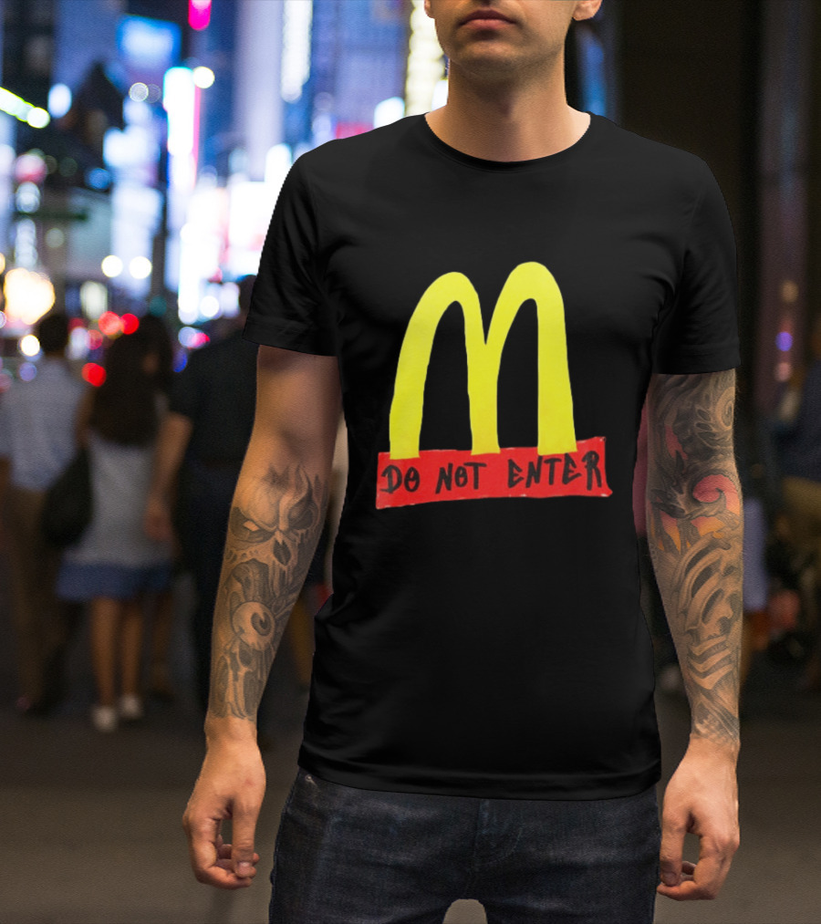 Do Not Enter They're Poisoning Us With The Food McDonald Two Sided T-Shirt