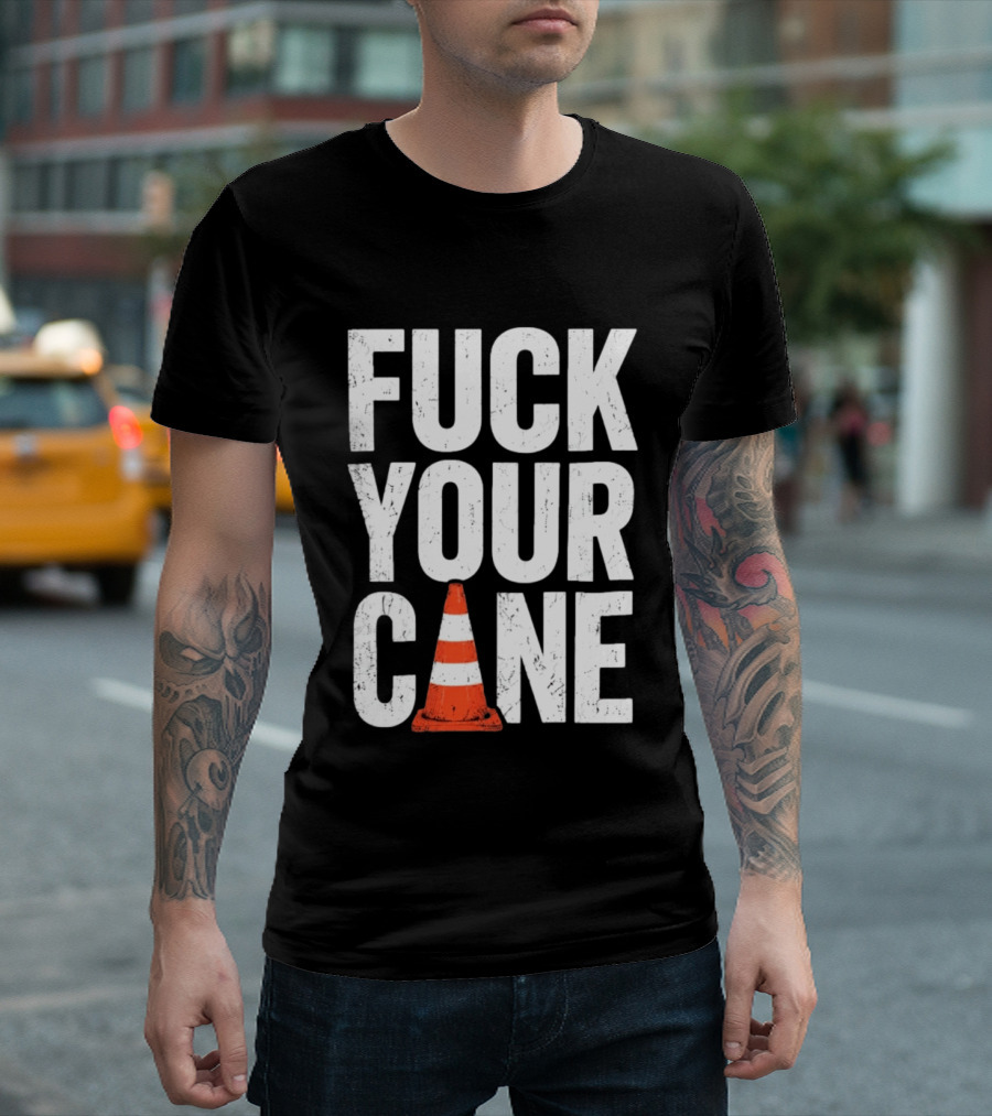 Fuck Your Cone Traffic T-Shirt