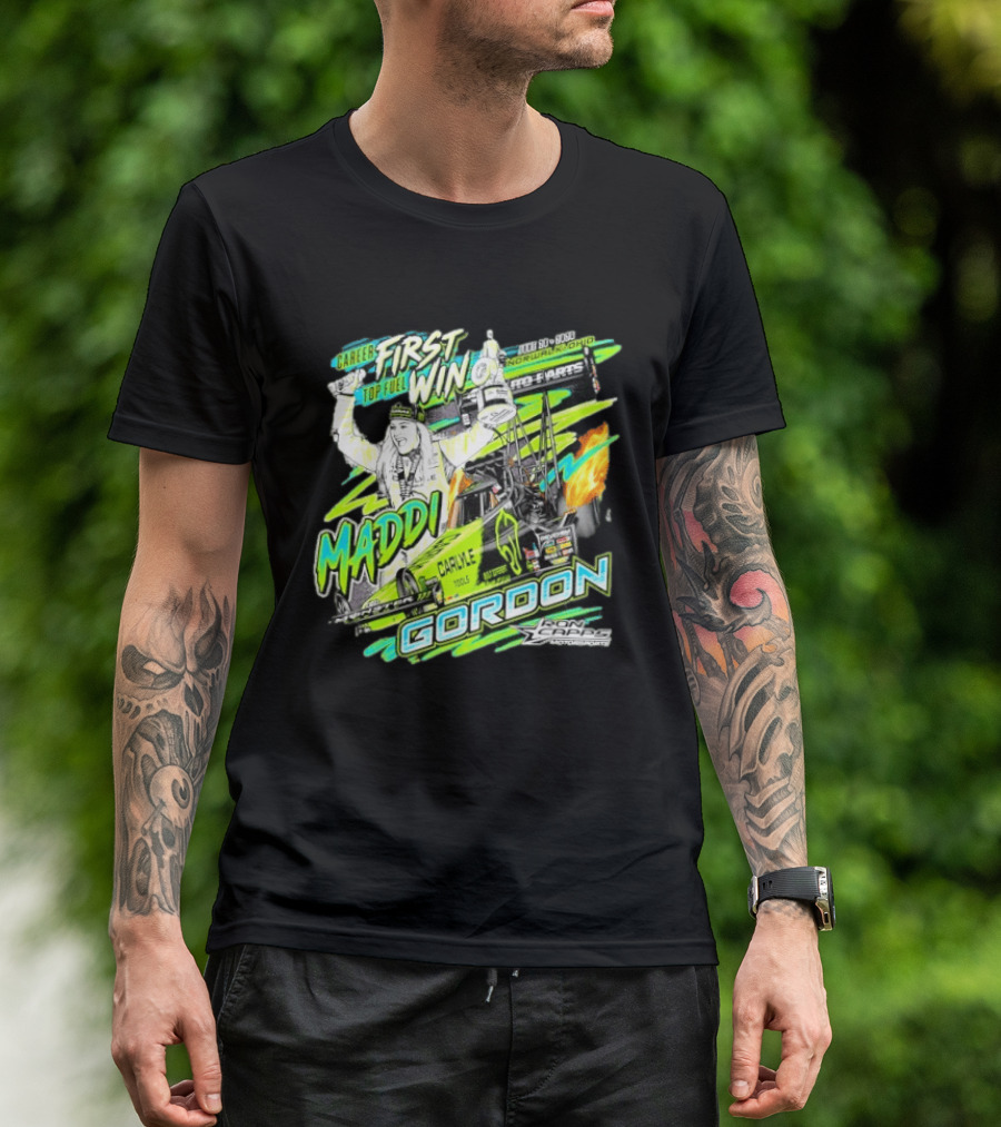 Career First Top Fuel Win Maddi Gordon Norwalk Ohio Ron Capps Motorsports Carlisle Tools T-Shirt