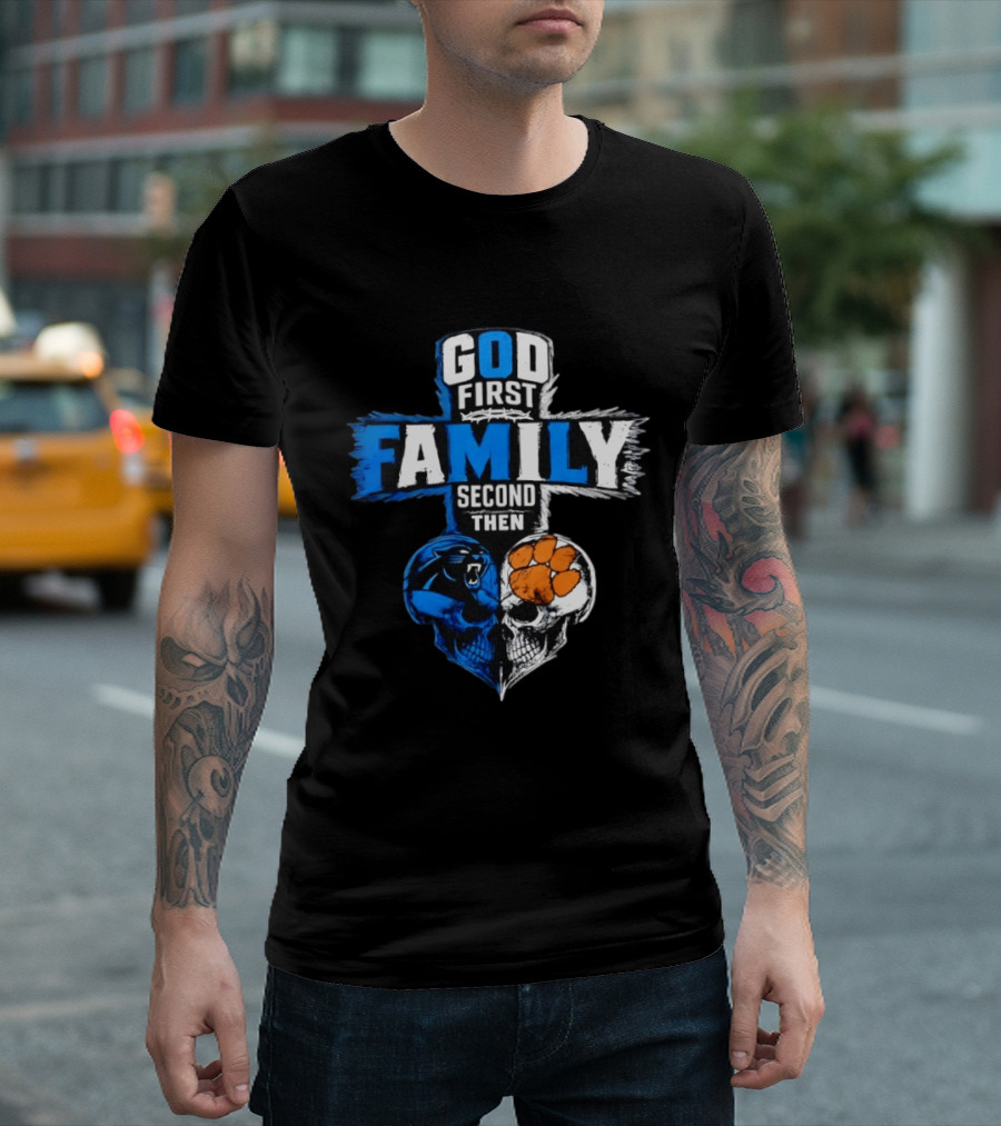 God First Family Second Then Carolina Panthers Clemson Tigers Skull Heart T-Shirt
