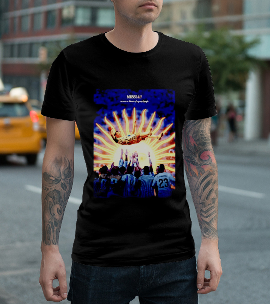 MESSIAH A Savior Or Liberator Of A Group Of People Soccer Celebration Iconic Moment T-Shirt
