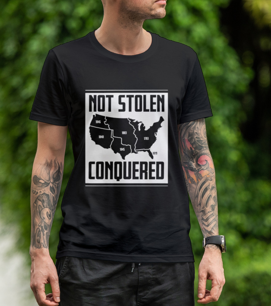 United States Map Not Stolen Conquered Historical Expansion T-Shirt