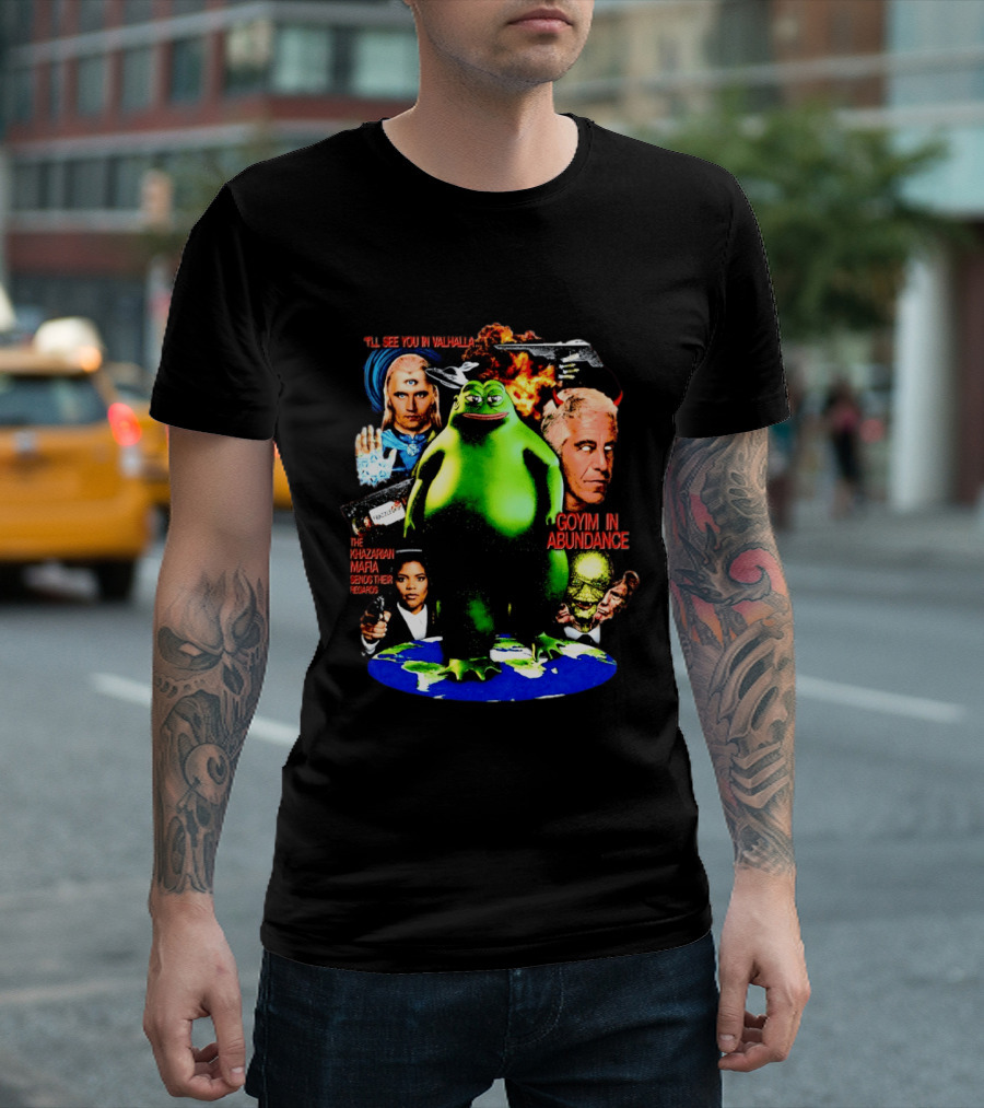 Pepe The Frog See You In Valhalla Frazzledrip Khazarian Mafia Goyim In Abundance T-Shirt