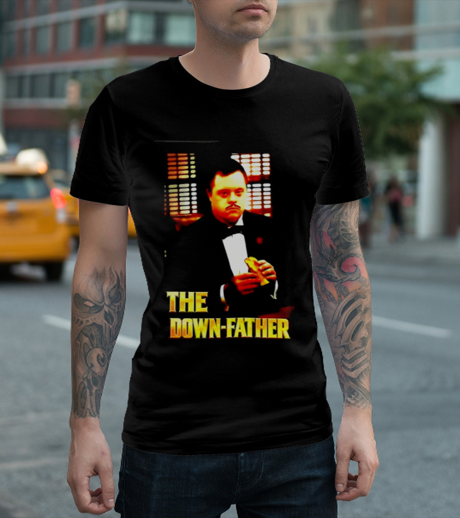 The Down Father Down Syndrome Godfather Meme T-Shirt