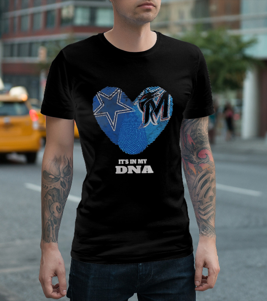 Dallas Cowboys Star And Miami Marlins Heart It's In My DNA T-Shirt