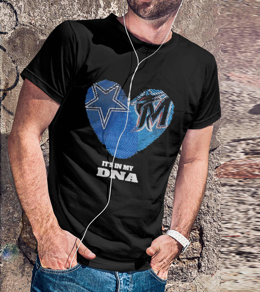 Dallas Cowboys Star And Miami Marlins Heart It's In My DNA T-Shirt