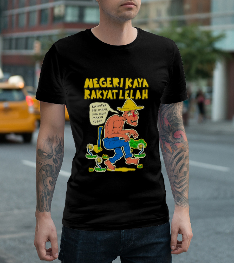 Negeri Kaya Rakyat Lelah Katanya Melimpah Kok Hidup Makin Susah Petani Gambar Lucu Kartun T-Shirt