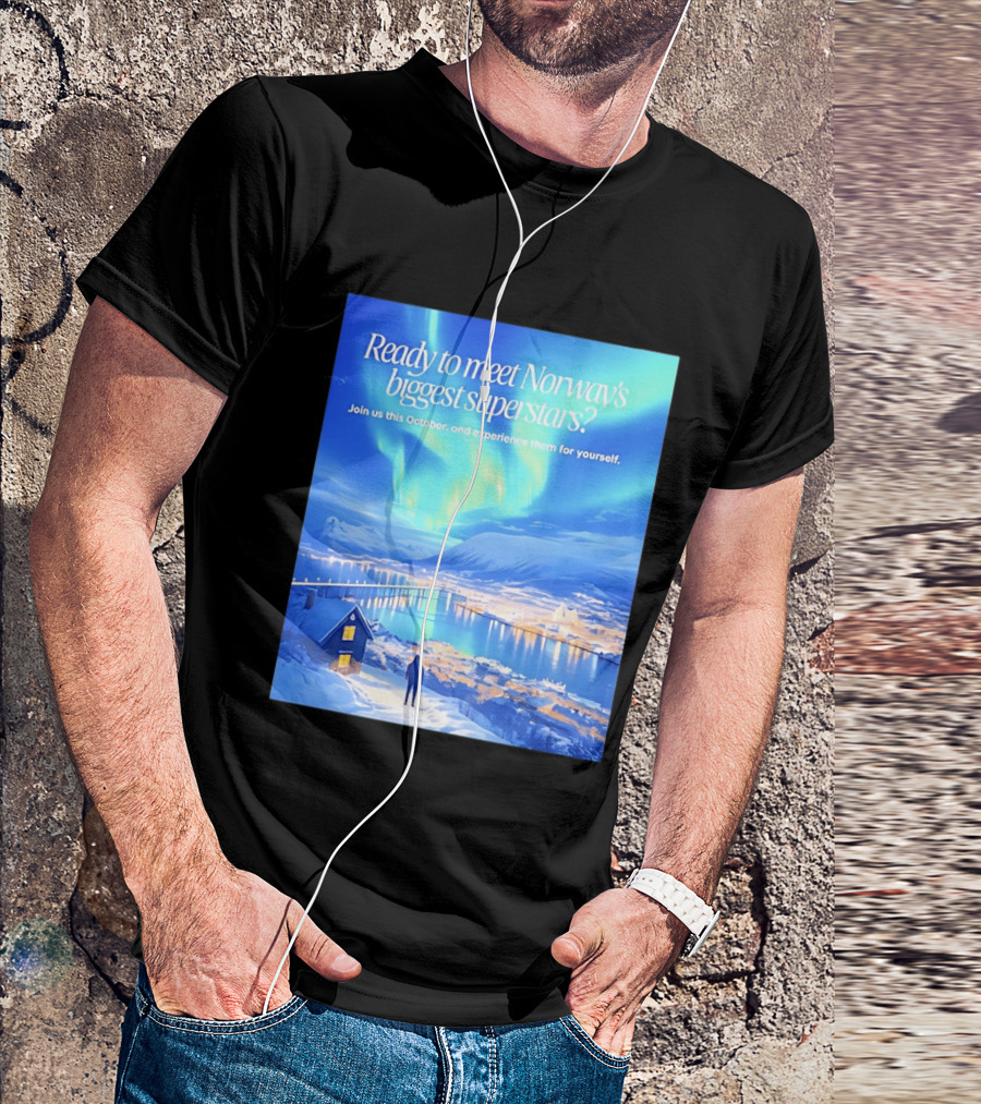 Ready To Meet Norway's Biggest Superstars Join Us This October Experience For Yourself T-Shirt