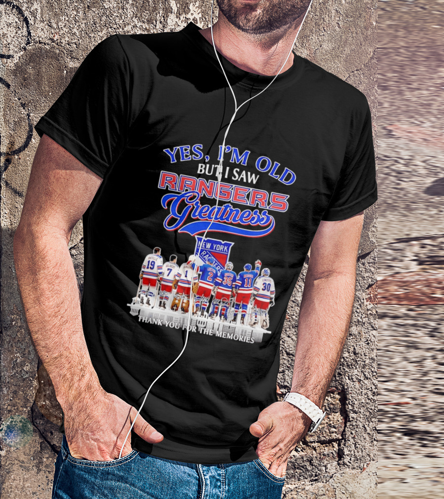 Rangers Greatness Yes I'm Old But I Saw New York Ratelle Gilbert Giacomin Leetch Richter Messier Lundqvist Thank You For The Memories T-Shirt