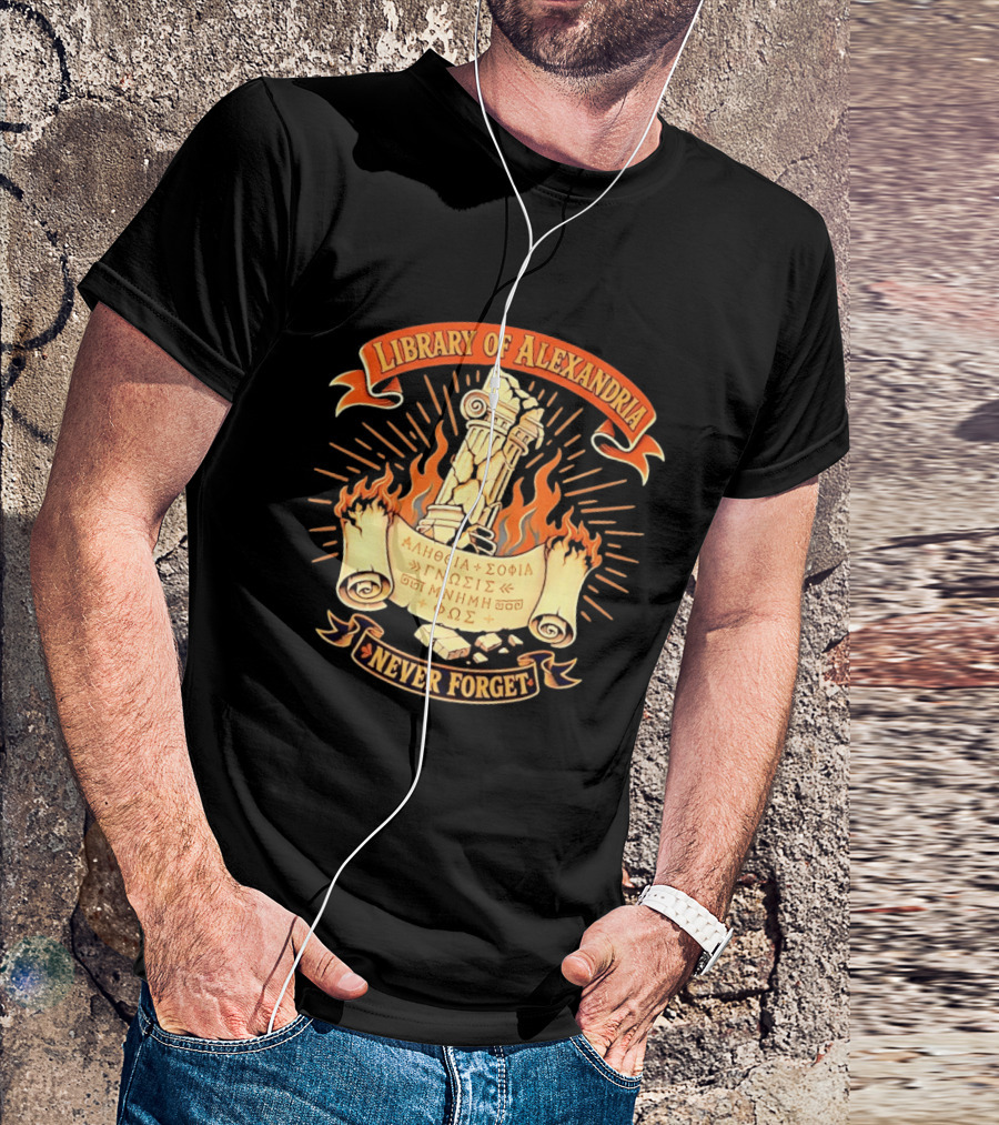 Library Of Alexandria Never Forget Alitheia Sophia Gnosis Ancient Knowledge Flame Pillar T-Shirt
