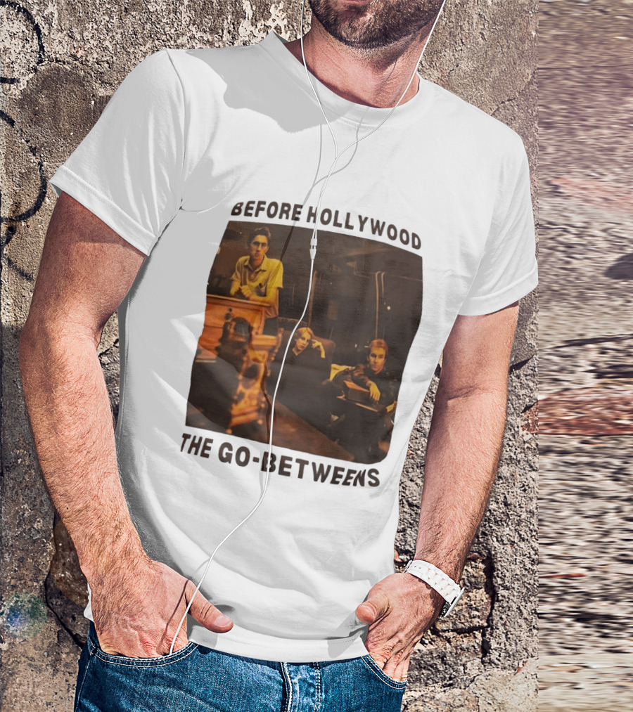 Before Hollywood The Go Betweens Indie Rock Band Image T-Shirt