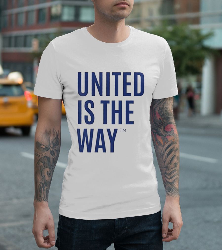 United Is The Way T-Shirt