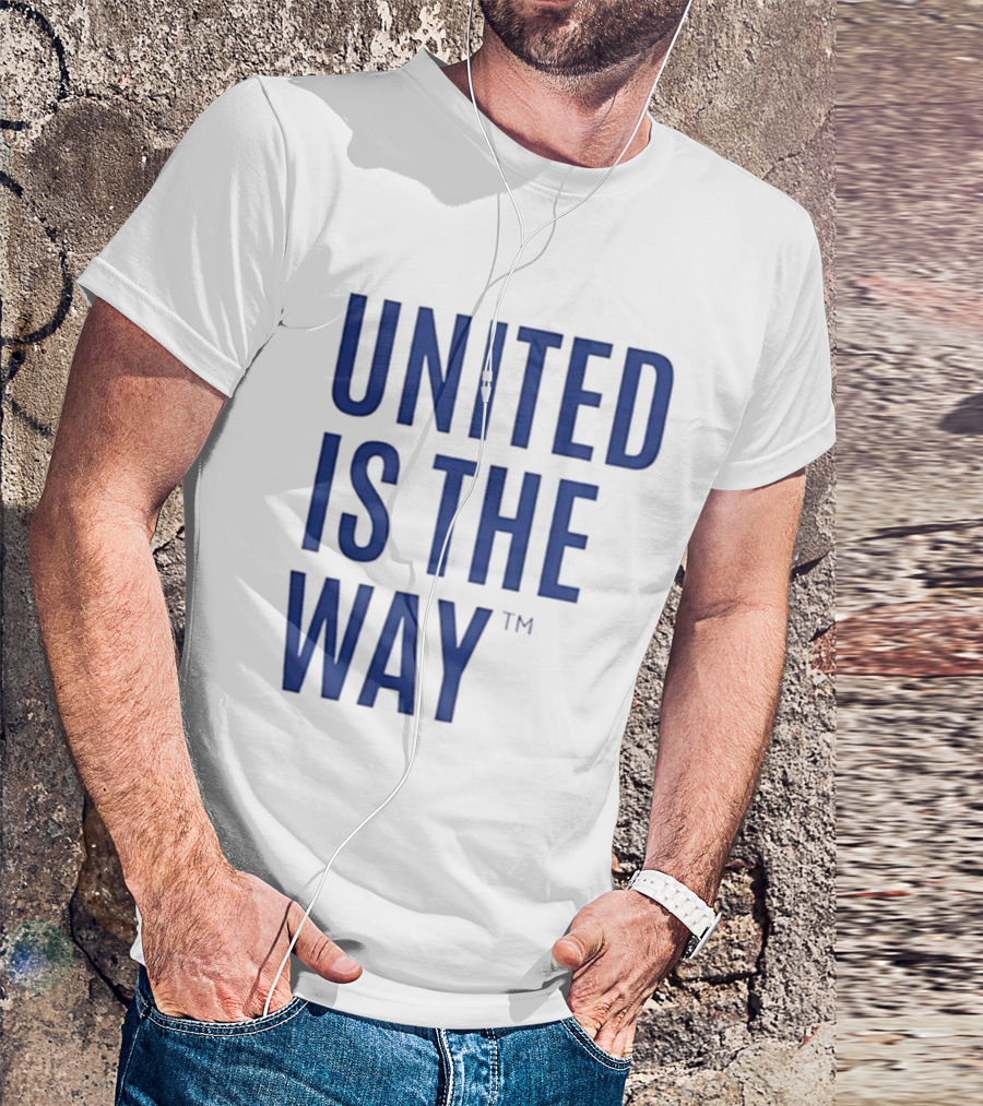 United Is The Way T-Shirt
