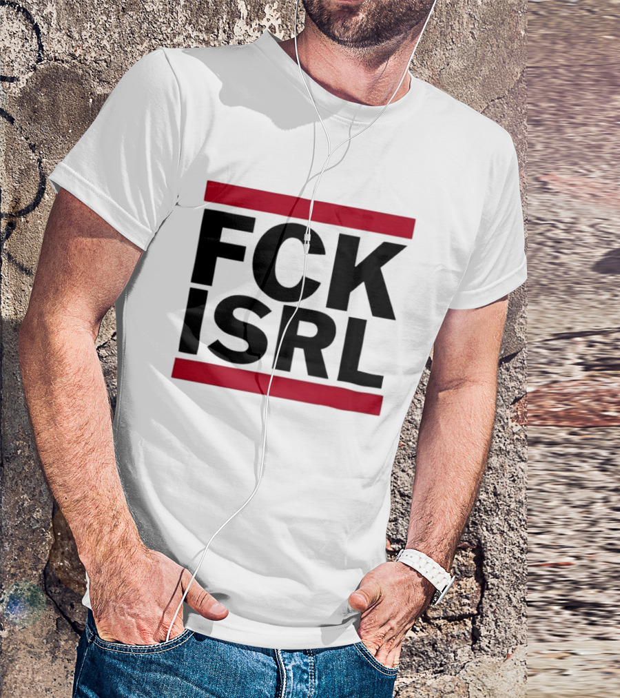 Fck Isrl Political Protest T-Shirt