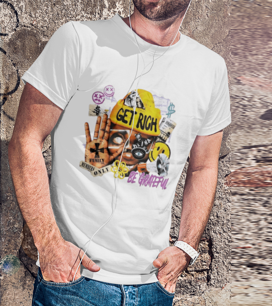 Get Rich Be Grateful Family 1st Members Only Collage Smiley Hand Signs T-Shirt