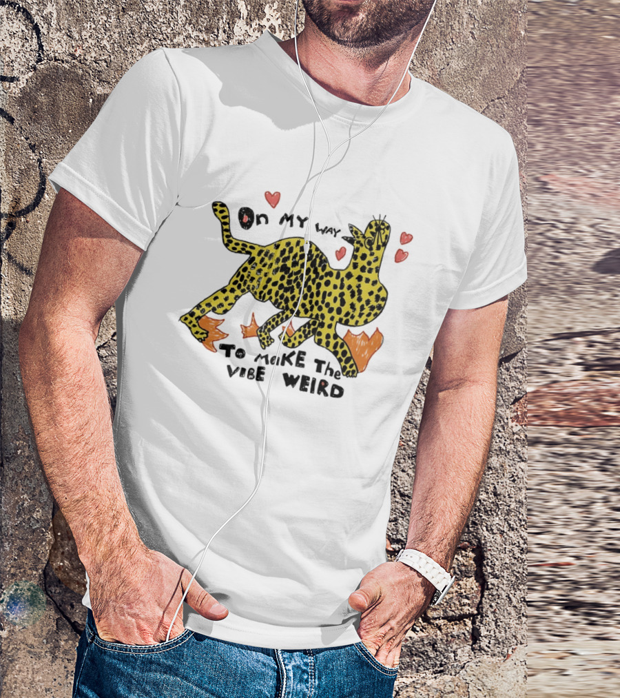 On My Way To Make The Vibe Weird Leopard Humor Illustration With Hearts And Flames T-Shirt