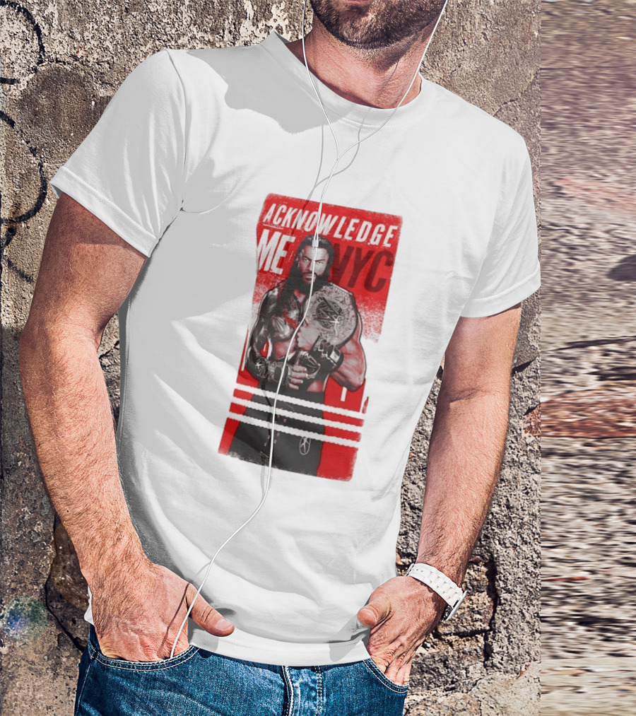 Roman Reigns Acknowledge Me NYC 2026 Championship Edition T-Shirt