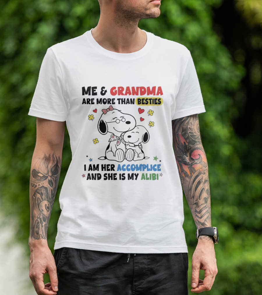 Me And Grandma Are More Than Besties I Am Her Accomplice And She Is My Alibi Snoopy Peanuts Characters T-Shirt