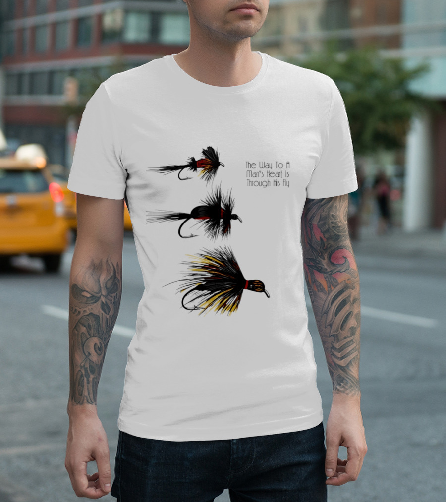 The Way To A Man's Heart Is Through His Fly Fishing Humor T-Shirt