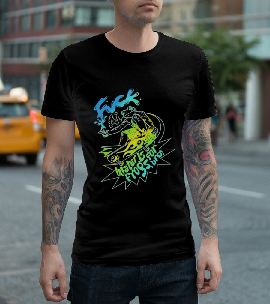 Fuck AI Water Is For Frogs Bro Skateboarding Frog T-Shirt