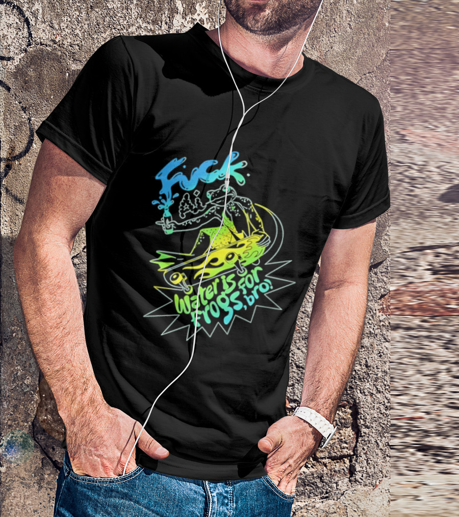 Fuck AI Water Is For Frogs Bro Skateboarding Frog T-Shirt