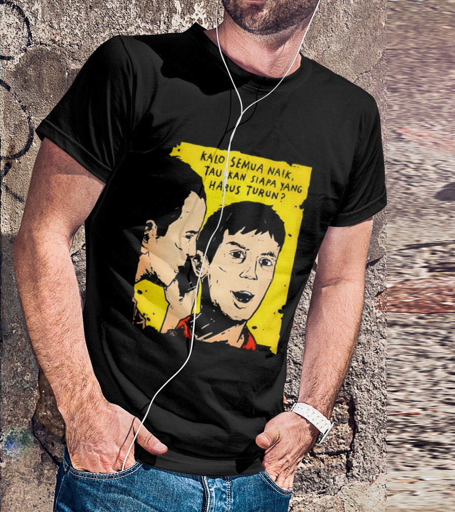 Kalo Semua Naik Tau Kan Siapa Yang Harus Turun Yellow Background Portrait Duo T-Shirt