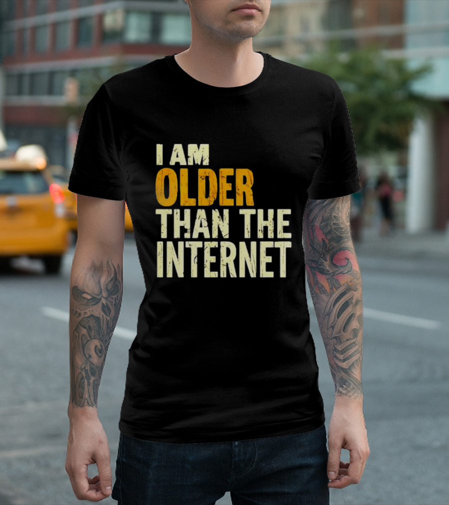 I Am Older Than The Internet Vintage Humor T-Shirt