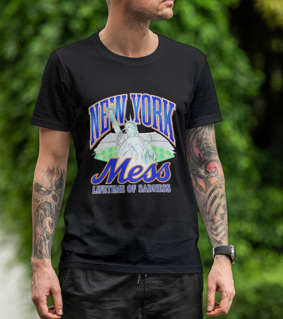 New York Mess Lifetime Of Sadness Baseball Statue Of Liberty T-Shirt