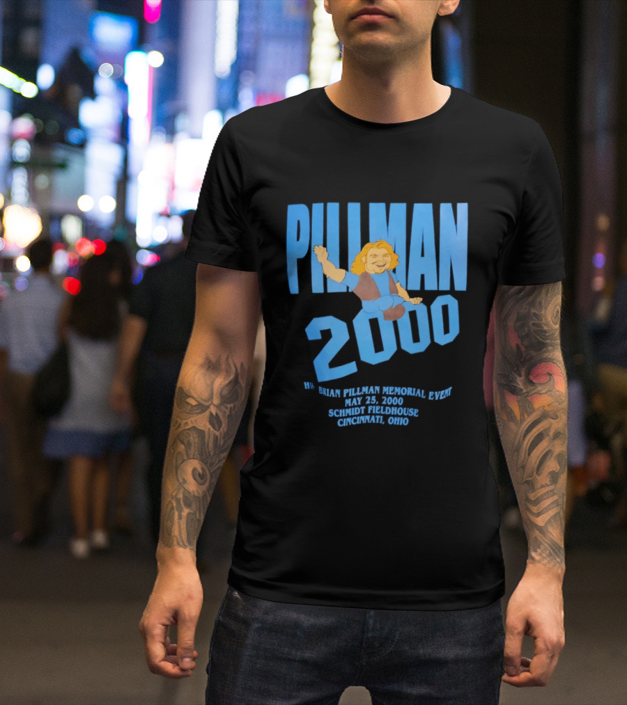 Pillman 2000 Brian Pillman Memorial Event May 25 Schmidt Fieldhouse Cincinnati Ohio T-Shirt