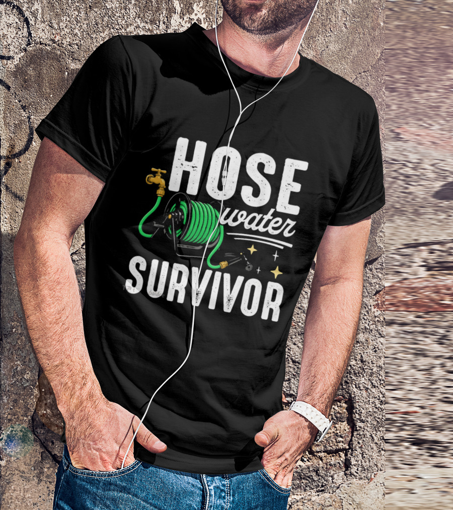 Hose Water Survivor Garden Hose Humor Nostalgic Vintage Retro Gardening T-Shirt
