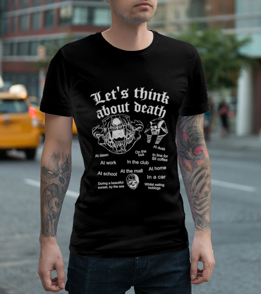 Let's Think About Death Skull Contemplative Animal Skeleton Skepticism T-Shirt