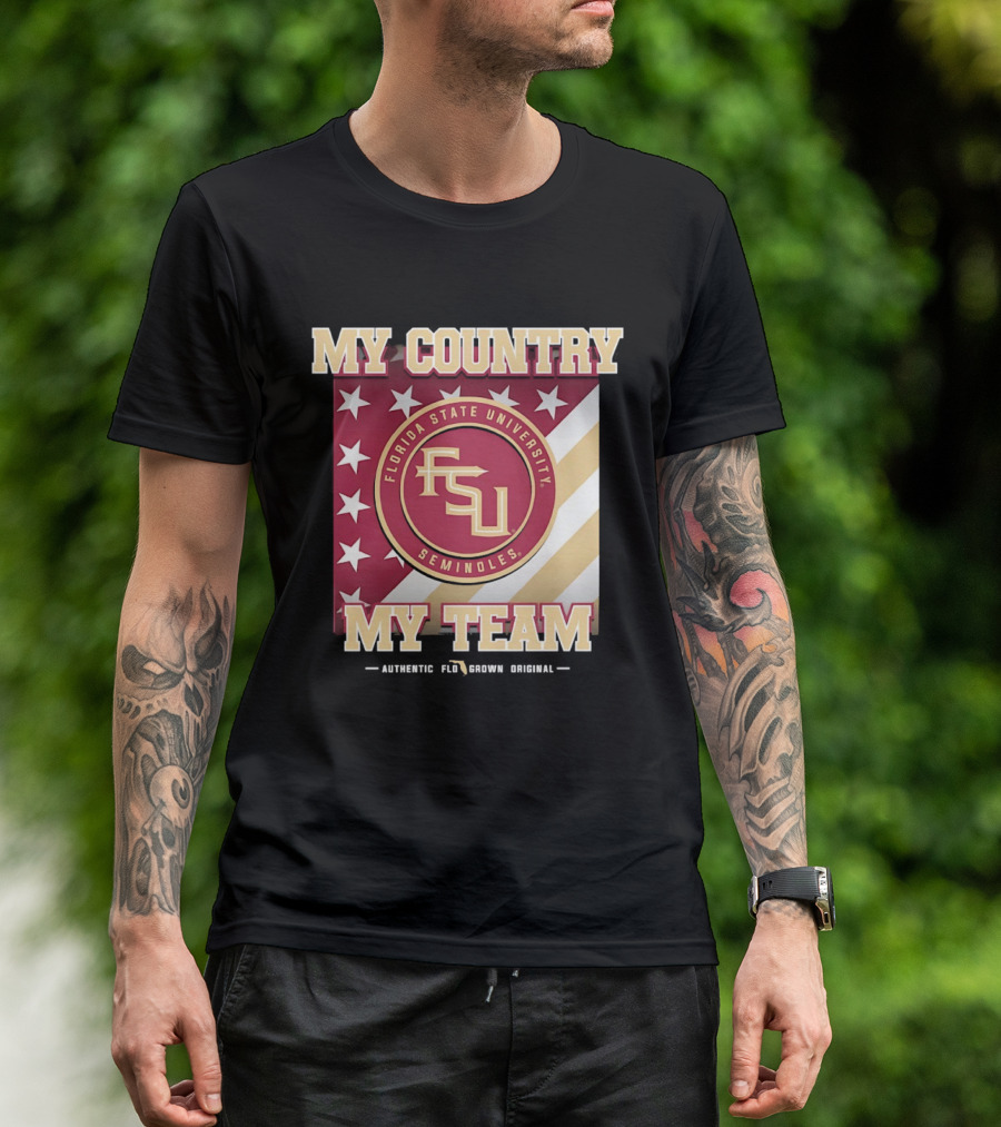 Florida State University Seminoles My Country My Team Authentic FSU Original T-Shirt