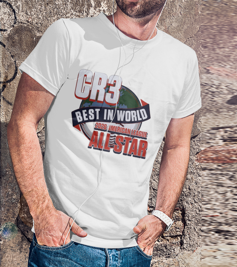 CR3 Best In World 2026 American League All Star T-Shirt