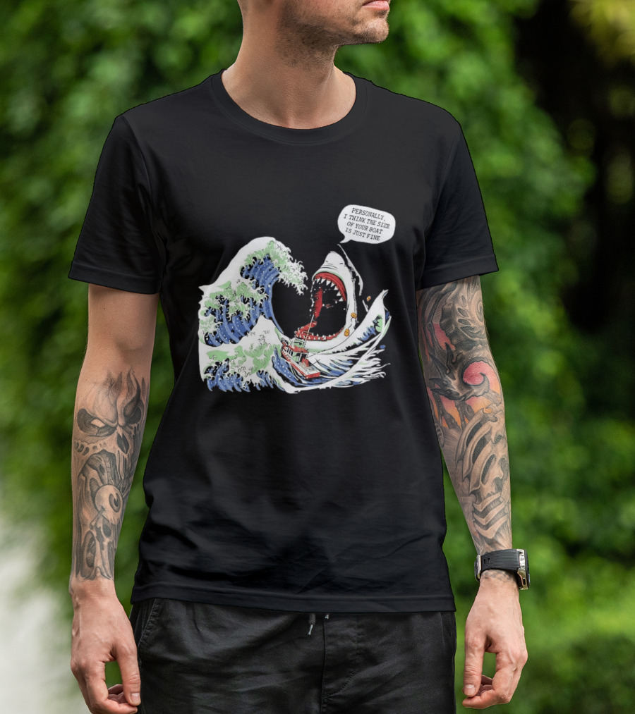 Great Wave Shark Personally I Think The Size Of Your Boat Is Just Fine T-Shirt