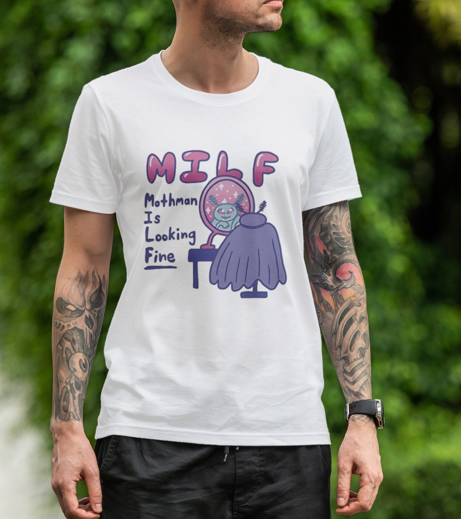 MILF Mothman Is Looking Fine Mirror Vanity T-Shirt