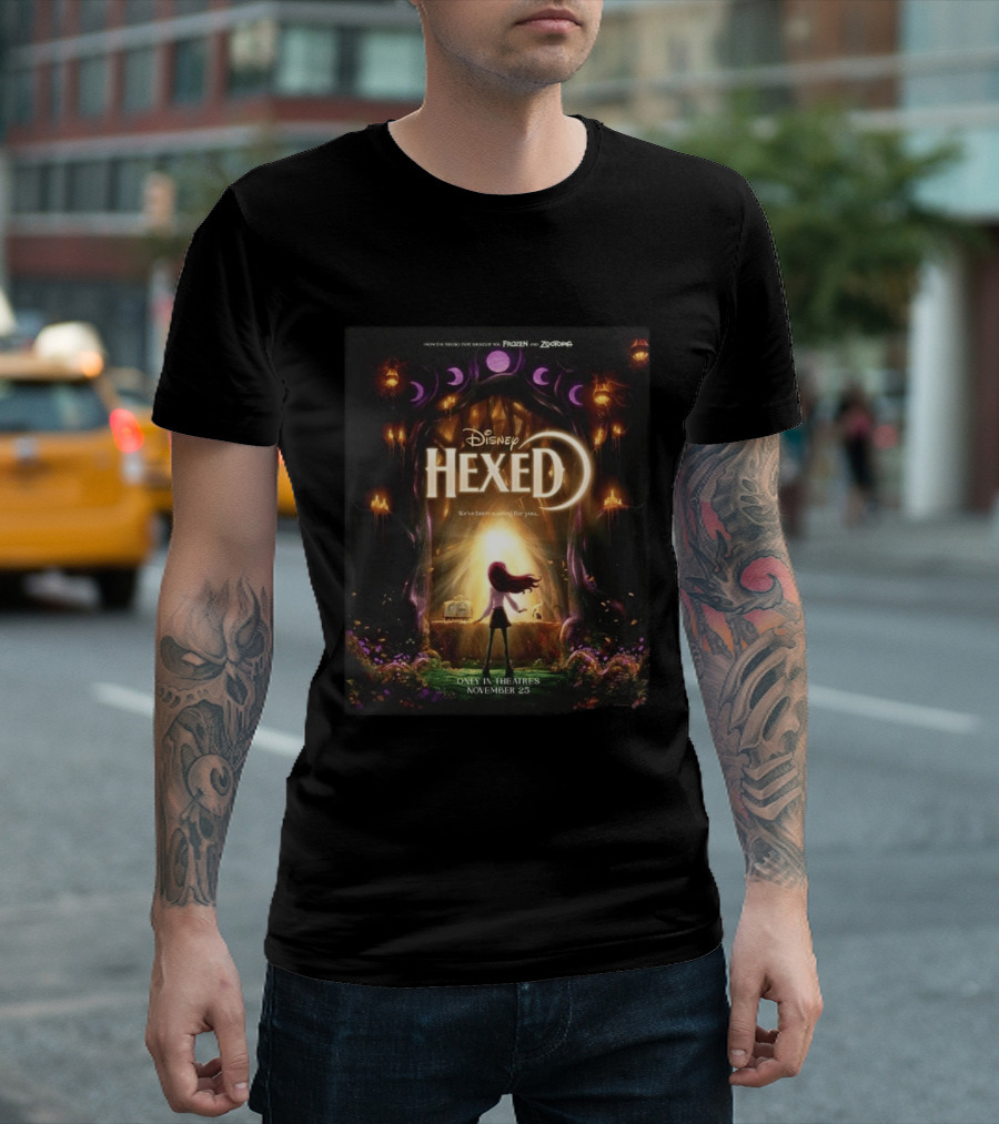 Disney Hexed We've Been Searching For You Only In Theaters November 25 T-Shirt