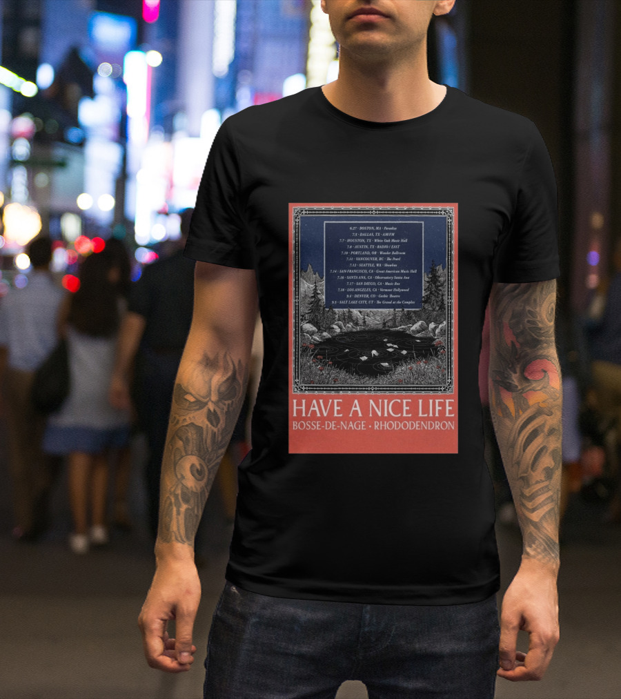 Have A Nice Life Bosse De Nage Rhododendron Tour 2026 USA Canada Dates T-Shirt