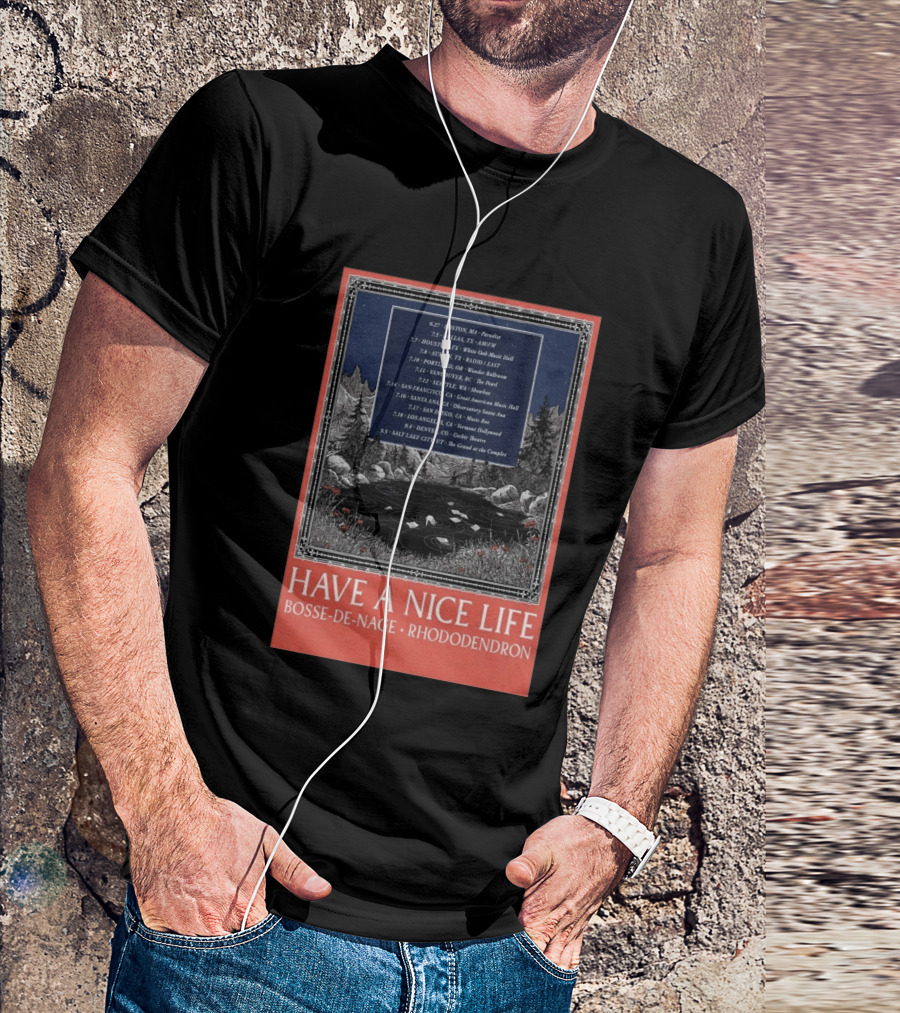 Have A Nice Life Bosse De Nage Rhododendron Tour 2026 USA Canada Dates T-Shirt